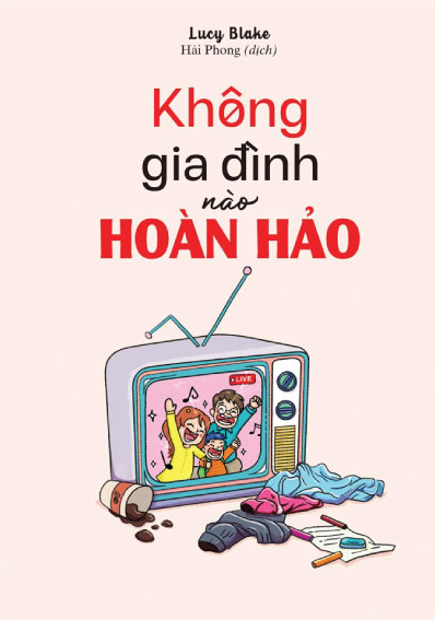  Không Gia Đình Nào Hoàn Hảo 