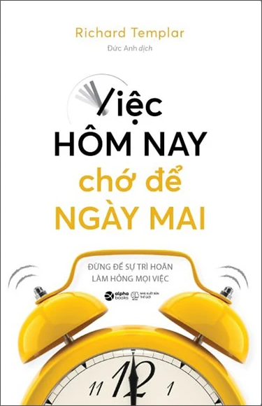  Việc Hôm Nay Chớ Để Ngày Mai 
