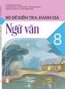  Bộ đề kiểm tra, đánh giá Ngữ văn 8 