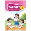  TẬP VIẾT 3, TẬP 1 ( Tích hợp phát triển năng lực số ) 