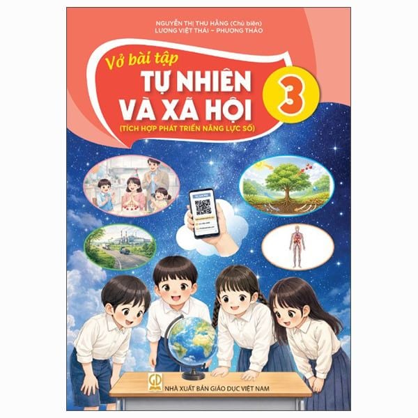  VỞ BÀI TẬP TỰ NHIÊN XÃ HỘI 3 ( Tích hợp phát triển năng lực số ) 