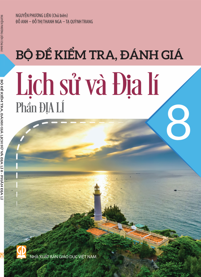  Bộ đề kiểm tra, đánh giá Lịch sử và Địa lí 8, phần Địa lí 