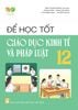  Để học tốt GDKT và pháp luật 12 (KN) 