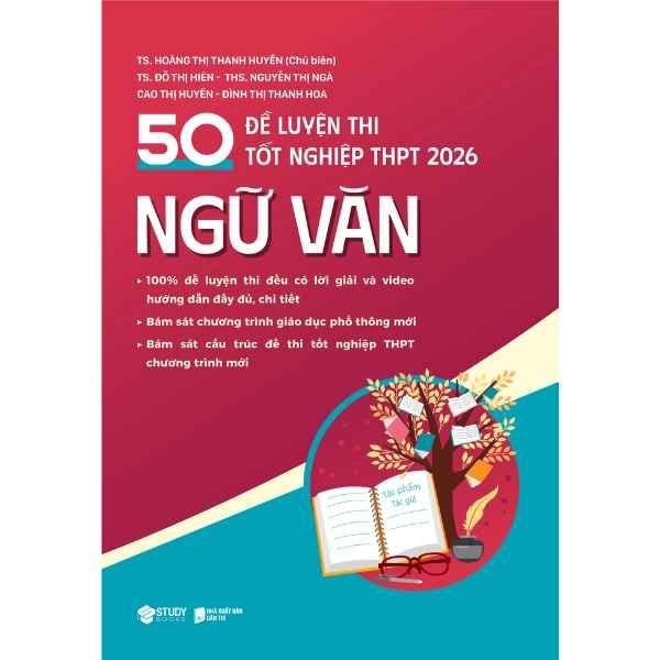 50 đề luyện thi tốt nghiệp THPT 2026- Môn ngữ văn 