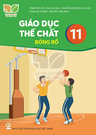  GIÁO DỤC THỂ CHẤT 11 - BÓNG RỔ ( KNTT ) 