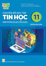  CĐHT TIN HỌC 11, ĐỊNH HƯỚNG TIN HỌC ỨNG DỤNG 11  - SGV  ( KNTT ) 