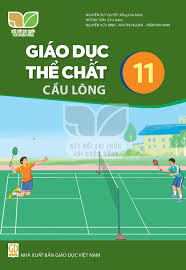  GIÁO DỤC THỂ CHẤT 11 - CẦU LÔNG ( KNTT ) 