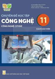  CĐHT CÔNG NGHỆ 11 - CÔNG NGHỆ CƠ KHÍ - SGV  ( KNTT ) 