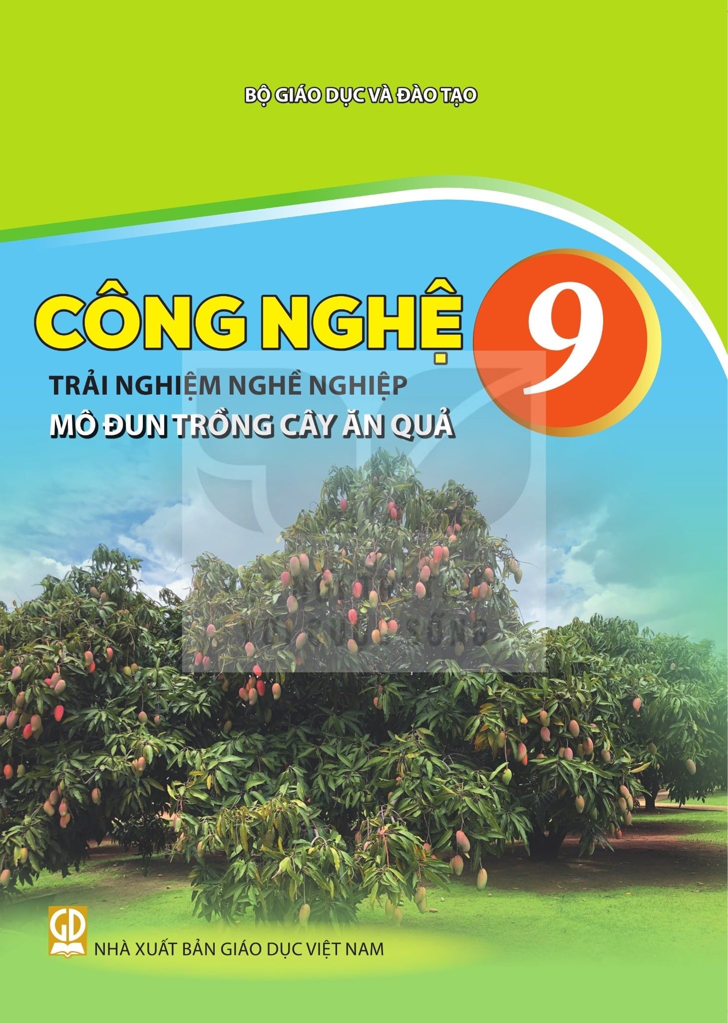  CÔNG NGHỆ 9 -TRẢI NGHIỆM NGHỀ NGHIỆP- MÔ ĐUN TRỒNG CÂY ĂN QUẢ ( Kết Nối Tri Thức ) 