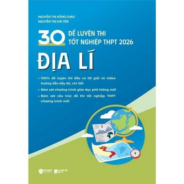  30 đề luyện thi tốt nghiệp THPT 2026- Môn địa lý 