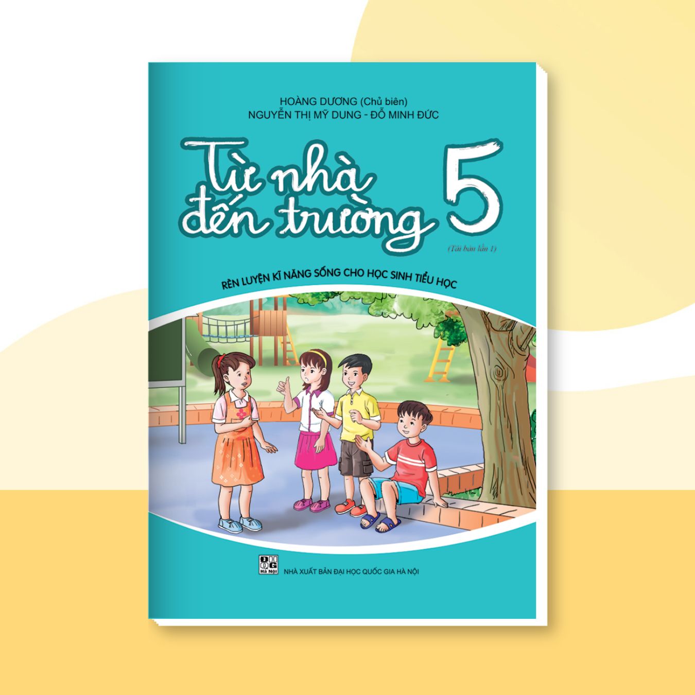  Từ nhà đến trường 5- GD kĩ năng sống cho HS tiểu học 