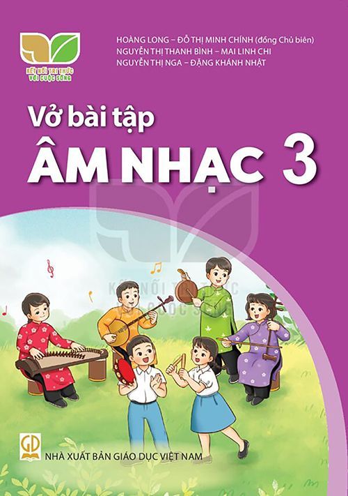  VỞ BÀI TẬP ÂM NHẠC  3 ( KẾT NỐI TRI THỨC ) 