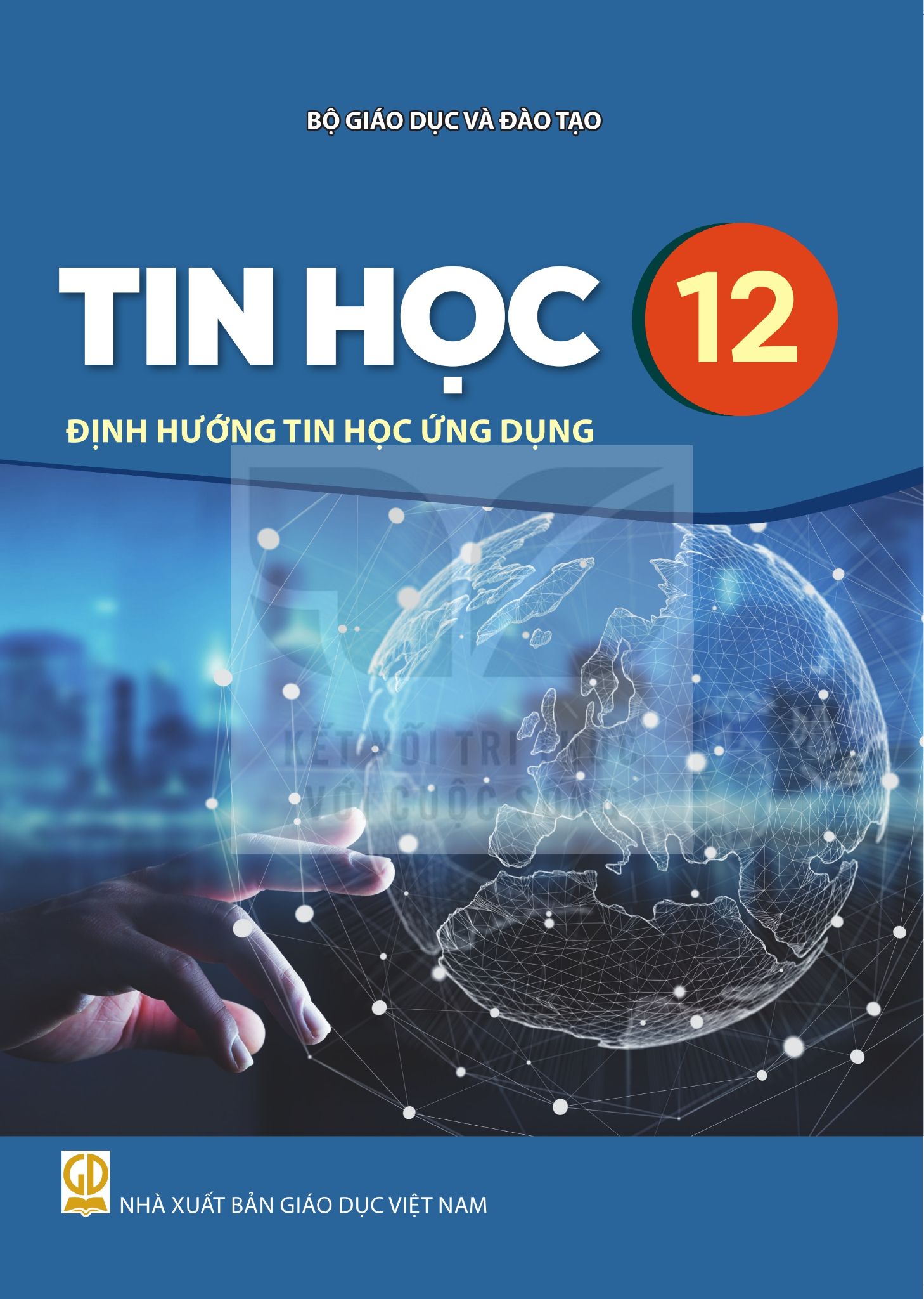  TIN HỌC 12 - ĐỊNH HƯỚNG TIN HỌC ỨNG DỤNG ( Kết Nối Tri Thức ) 