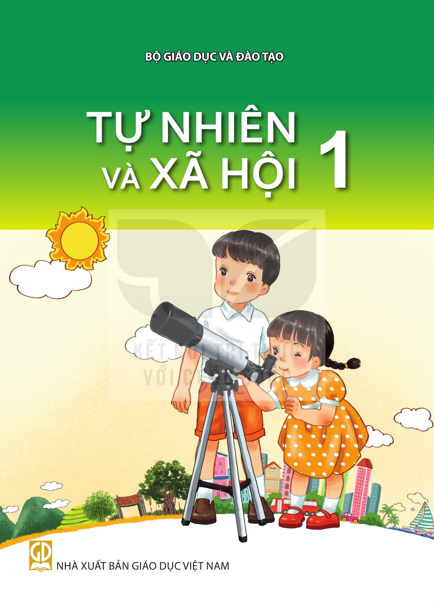  TỰ NHIÊN XÃ HỘI 1 ( Kết Nối Tri Thức ) 