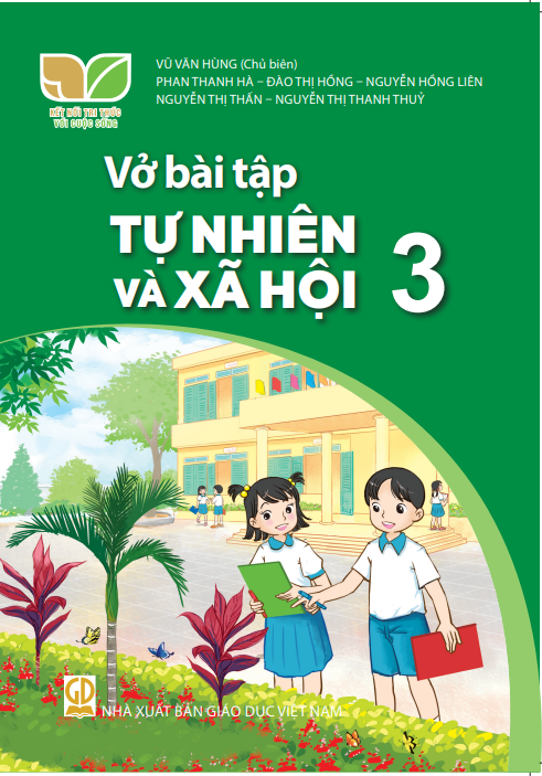  VỞ BÀI TẬP TỰ NHIÊN và XÃ HỘI  3 ( KẾT NỐI TRI THỨC ) 