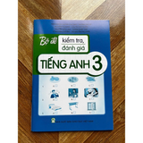  Bộ đề kiểm tra, đánh giá Tiếng Anh 3 