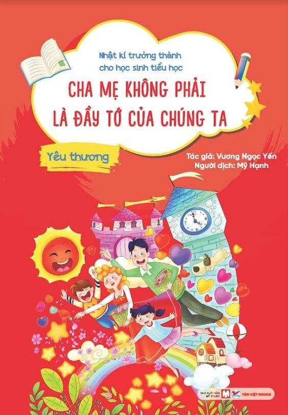  Nhật ký ....cho HSTH : Yêu thương- Cha mẹ không phải đầy tớ của chúng ta 