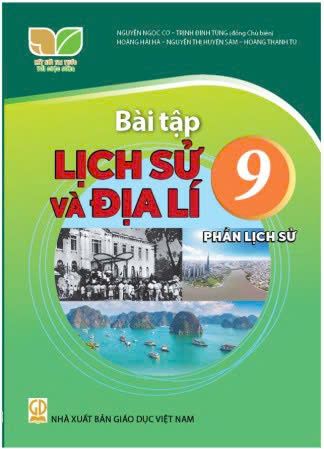  BÀI TẬP LỊCH SỬ và ĐỊA LÍ 9 ( KẾT NỐI TRI THỨC ) - PHẦN LỊCH SỬ 