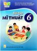  BÀI TẬP MĨ THUẬT 6 ( KẾT NỐI TRI THỨC ) 