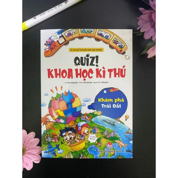QUIZ KHOA HỌC KỲ THÚ: KHÁM PHÁ TRÁI ĐẤT