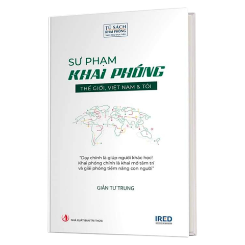 Sư Phạm Khai Phóng - Thế giới, Việt Nam và tôi