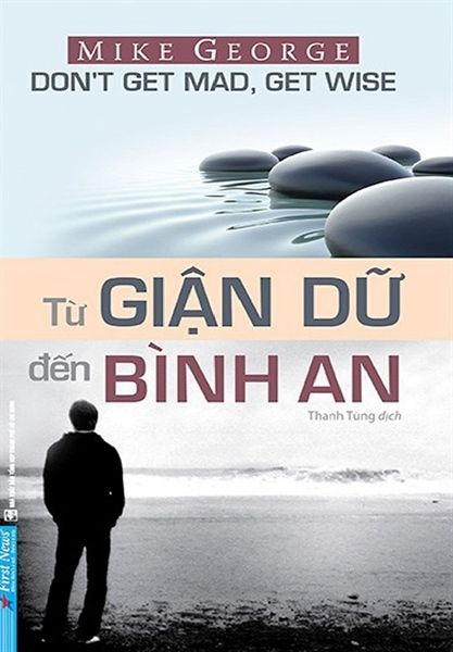 Từ Giận Dữ Đến Bình An (Tái Bản 2021)