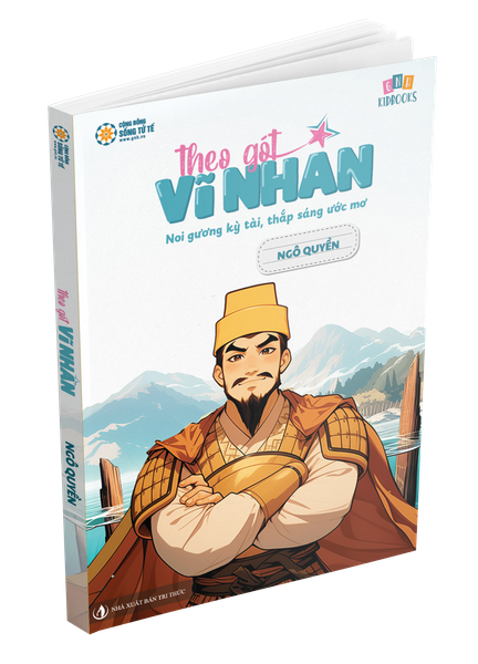 Theo Gót Vĩ Nhân - Ngô Quyền