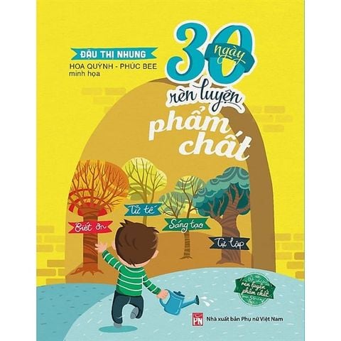 30 Ngày Rèn Luyện Phẩm Chất (Bộ Sách Rèn Luyện Phẩm Chất Qua 5 Tháng)