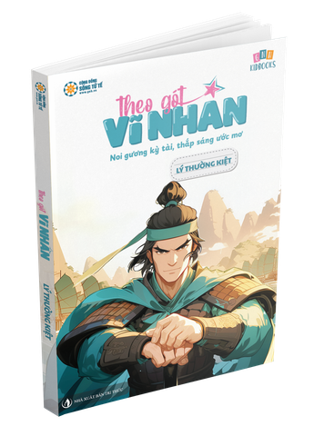 Theo Gót Vĩ Nhân - Lý Thường Kiệt