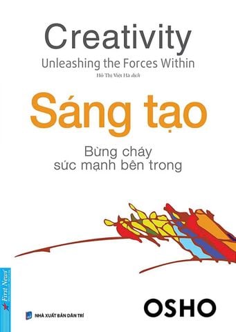 Osho - Sáng Tạo - Bùng Cháy Sức Mạnh Bên Trong