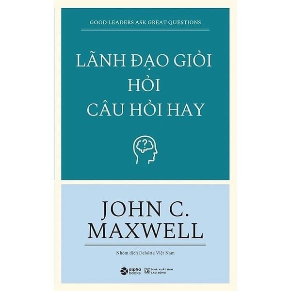 Lãnh đạo giỏi hỏi câu hỏi hay