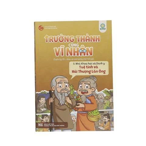 Trưởng Thành Cùng Vĩ Nhân 3 - Tuệ Tĩnh Và Hải Thượng Lãn Ông