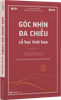  Góc Nhìn Đa Chiều - Cổ Học Tinh Hoa 