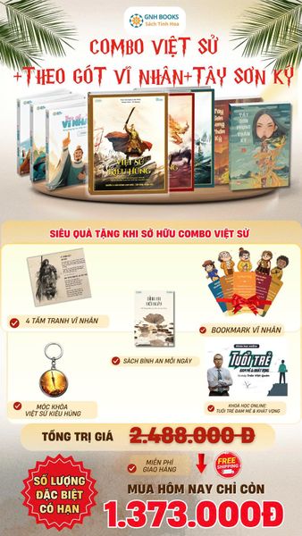 Combo Dã sử Việt Sử Kiêu Hùng+Theo gót vĩ nhân+Tây Sơn Long Phụng thần ký