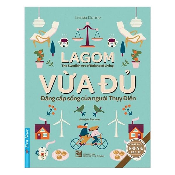 LAGOM vừa đủ - Đẳng cấp sống của người Thụy Điển