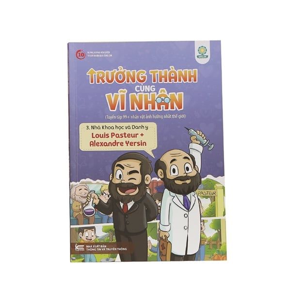 Trưởng Thành Cùng Vĩ Nhân 3 - Louis Pasteur Và Alexandre Yersin