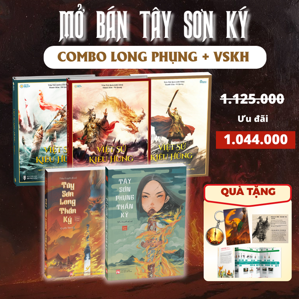 Combo Tây Sơn Long - Phụng thần ký + Combo 3 Việt sử + 4 quà tặng