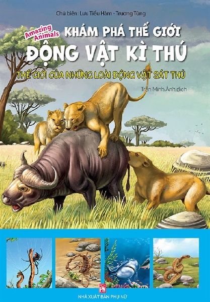 Khám Phá Thế Giới Động Vật Kì Thú: Thế Giới Của Những Loài Động Vật Sát Thủ