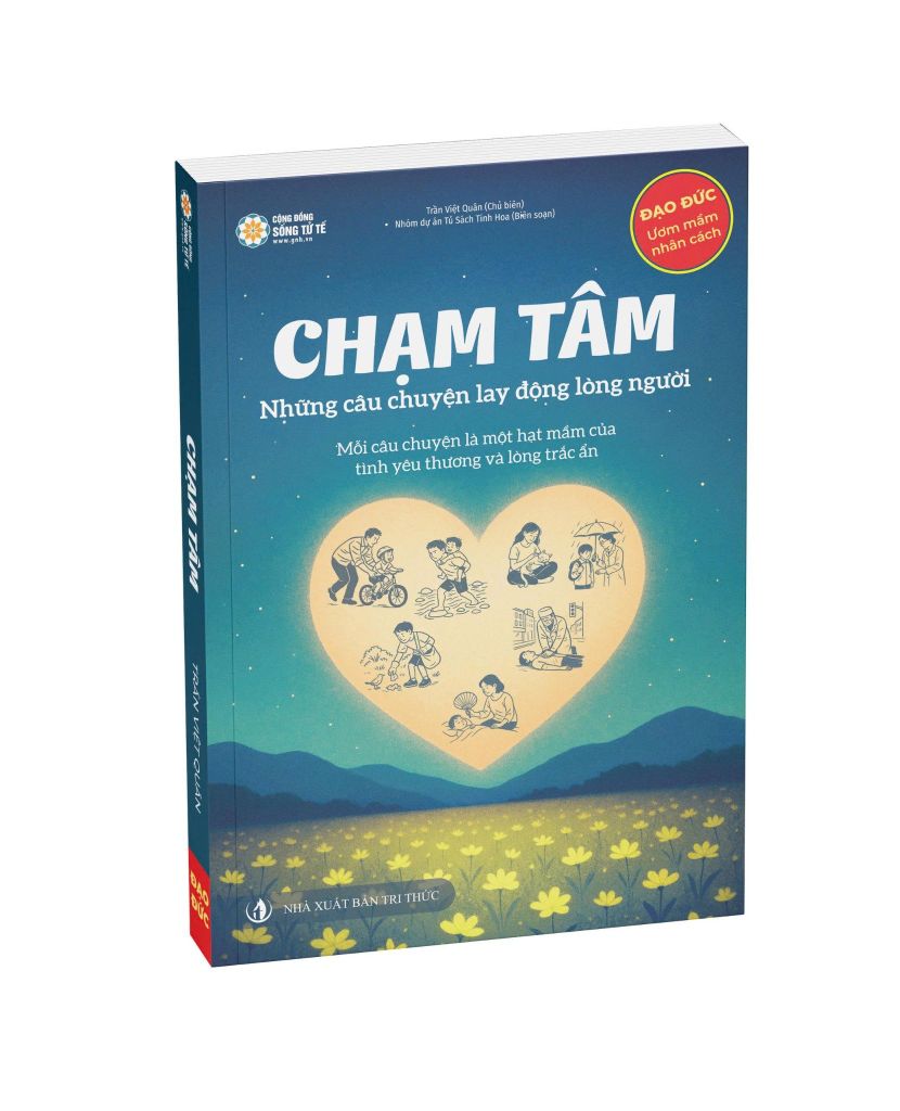 Chạm Tâm - Những Câu Chuyện Lay Động Lòng Người