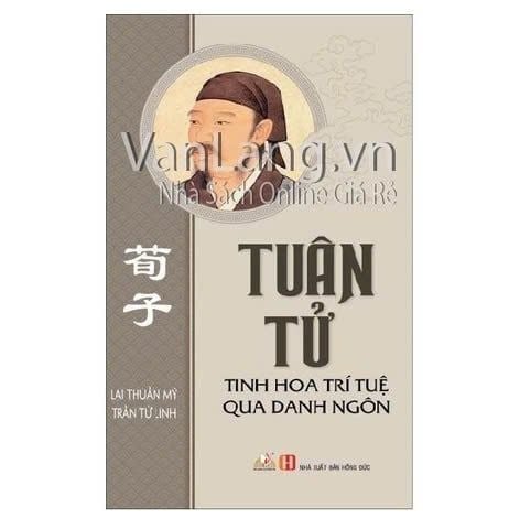 Tuân Tử Tinh Hoa Trí Tuệ Qua Danh Ngôn