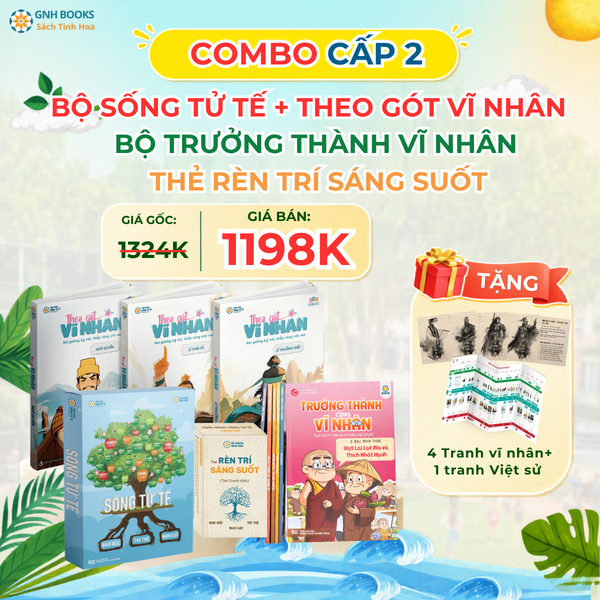 Combo cấp 2: Bộ Sống tử tế+Bộ Theo gót vĩ nhân+Bộ Trưởng thành vĩ nhân+Thẻ Rèn trí sáng suốt