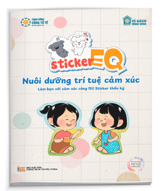  Sticker EQ - Nuôi Dưỡng Trí Tuệ Cảm Xúc - Làm Bạn Với Cảm Xúc Cùng 150 Sticker Thần Kỳ 