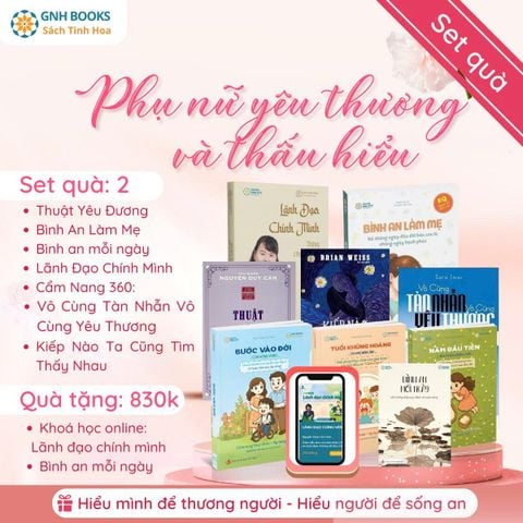 Set quà 10: Combo “Phụ Nữ Yêu Thương & Thấu Hiểu” – Giúp Phụ Nữ Hiểu Mình, Hiểu Người Và Tạo Dựng Các Mối Quan Hệ Tích Cực