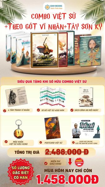 Combo Trọn bộ 3 Việt sử kiêu hùng+Theo gót vĩ nhân+Tây Sơn Long Phụng thần ký
