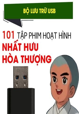USB 101 Câu Chuyện Hoạt Hình Nhất Hưu Hòa Thượng