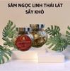  Sâm Ngọc Linh Thái Lát Sấy Khô – 180ml 