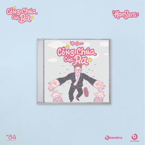 HAN SARA – Single Album [Công Chúa Của Ba]