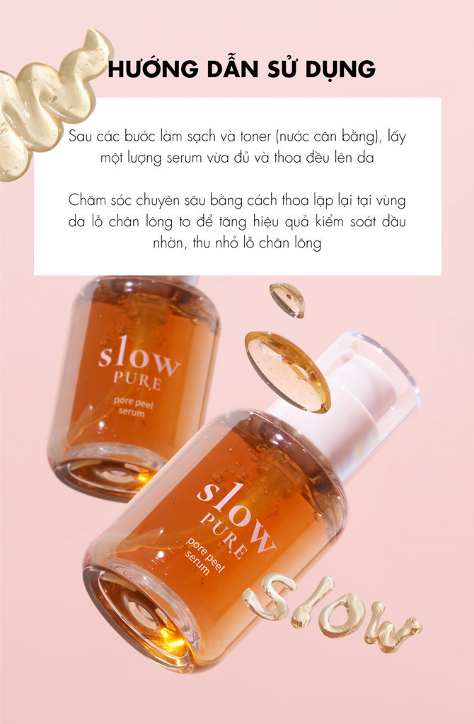 Serum Cải Thiện Thu Nhỏ Lỗ Chân Lông & Chống Lão Hoá Slowpure Pore Peel Serum