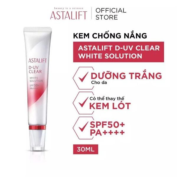  Kem Chống Nắng ASTALIFT D-UV Clear White Solution SPF50+ PA++++ Thay Thế Kem Lót, Chăm Sóc Da Hư Tổn 30ml 