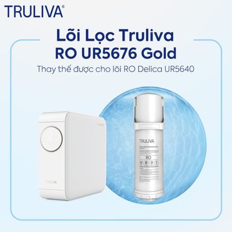 Lõi Lọc Truliva RO UR5676 Gold / Delica UR5640